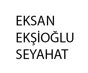 EKSAN EKŞİOĞLU SEYAHAT