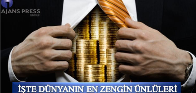  İşte Dünyanın En Zengin Ünlüleri