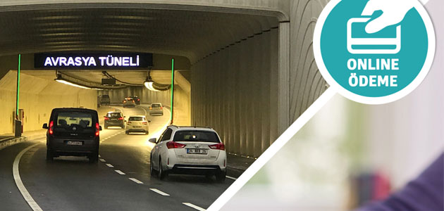  Avrasya Tüneli Geçiş Ücreti Artık İnternetten Kolayca Ödenebiliyor