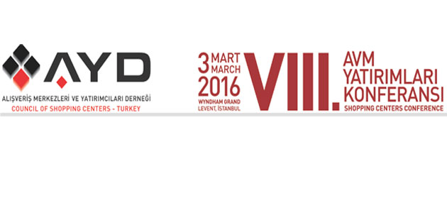 VIII. AVM Yatırımları Konferansı  3 Mart 2016’da gerçekleşecek.