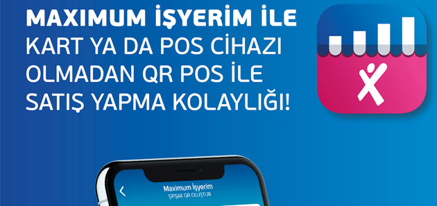 Maximum İşyerim ile cep telefonları  POS olarak kullanılacak