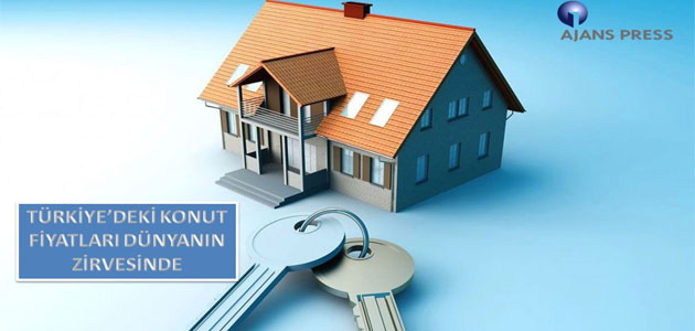 Türkiye’deki Konut Fiyatları Dünyanın Zirvesinde