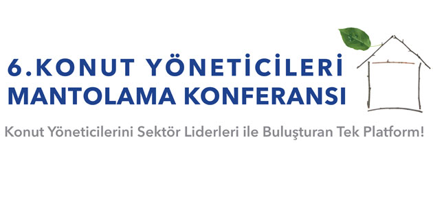 6. Konut yöneticileri Mantolama Konferansı’nda geri sayım başladı…