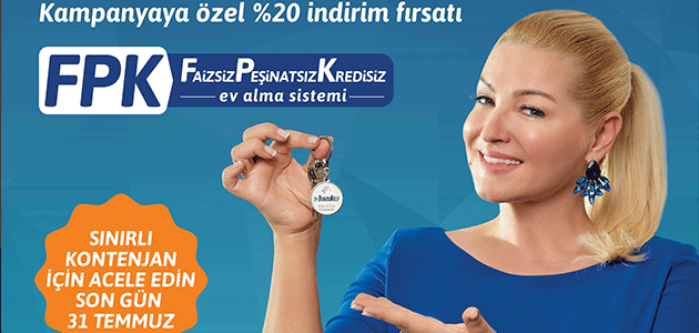 FuzulEv'den Yeni Erken Teslim Kampanyası 2019-07-019
